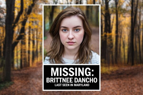 Brittnee Dancho Missing Maryland