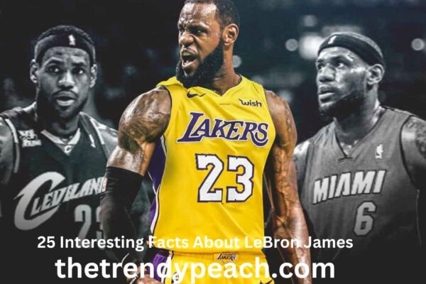 25 Interesting Facts About LeBron James