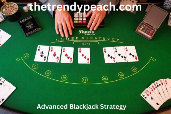 Advanced Blackjack Strategy